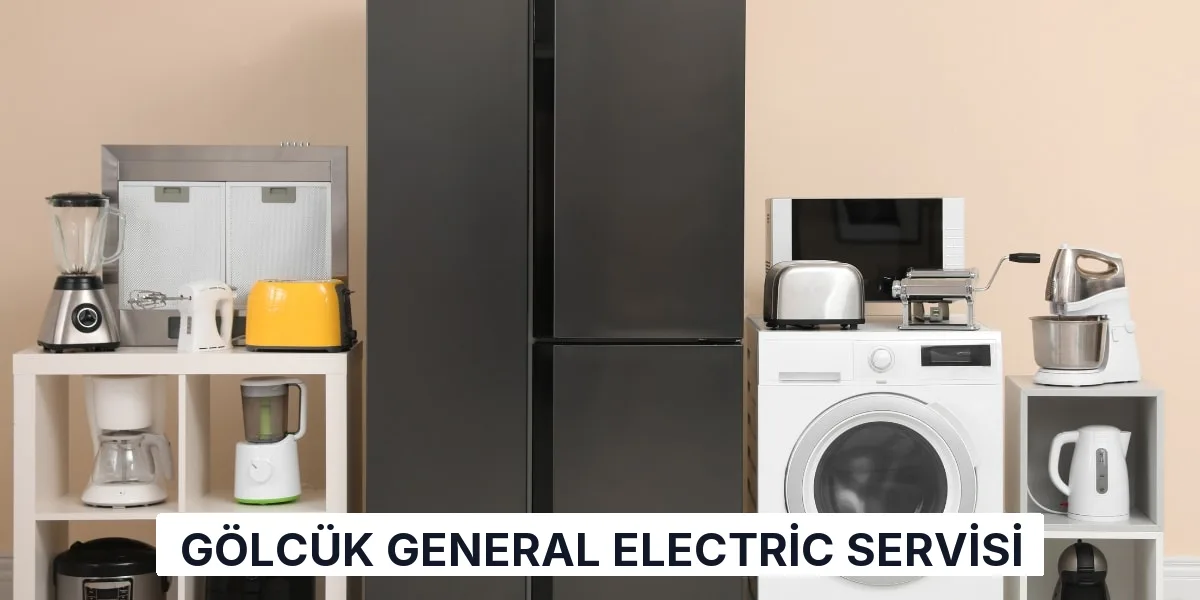 Gölcük General Electric Servisi